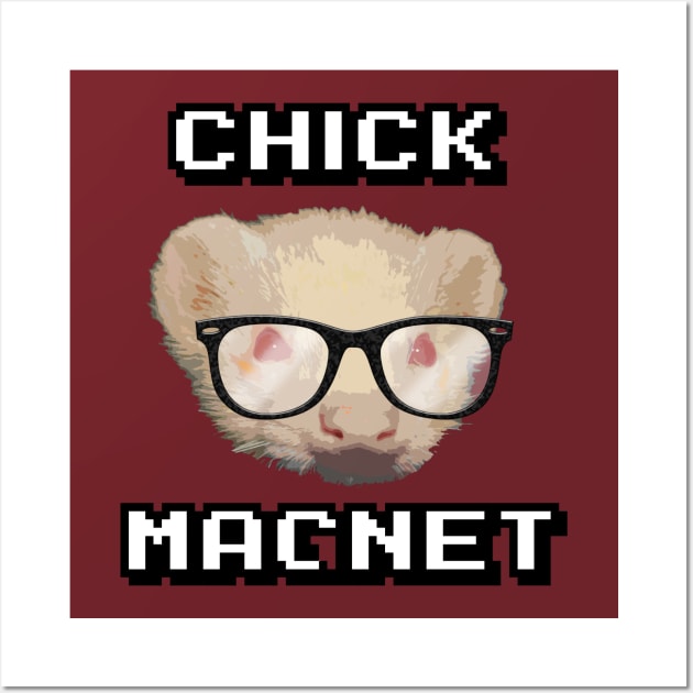 Chick Magnet Wall Art by FerretMerch